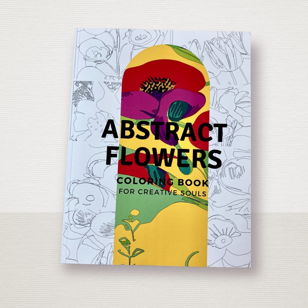 Abstract flowers coloring book for the mind and soul